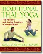 Buy *Traditional Thai Yoga: The Postures and Healing Practices of Ruesri Dat Ton* by Enrico Corsi and Elena Fanfani online