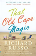 *That Old Cape Magic* by Richard Russo
