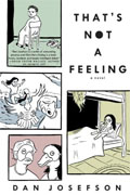 *That's Not a Feeling* by Dan Josefson