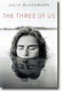 *The Three of Us: A Family Story* by Julia Blackburn