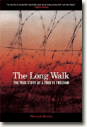 *The Long Walk: The True Story of a Trek to Freedom* by Slavomir Rawicz