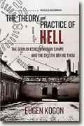 *The Theory and Practice of Hell: The German Concentration Camps and the System Behind Them* by Eugen Kogon, translated by Heinz Norden