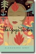 Buy *The Yoga Teacher* by Alexandra Gray online