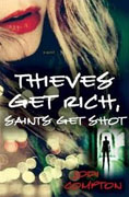 *Thieves Get Rish, Saints Get Shot* by Jodi Compton