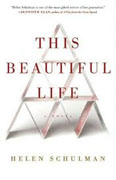 *This Beautiful Life* by Helen Schulman