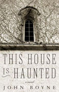 *This House is Haunted* by John Boyne