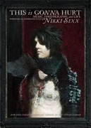 Buy *This Is Gonna Hurt: Music, Photography and Life Through the Distorted Lens of Nikki Sixx* by Nikki Sixx online