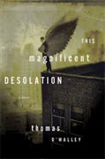 *This Magnificent Desolation* by Thomas O'Malley