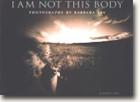 I Am Not This Body bookcover