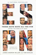 Buy *Those Guys Have All the Fun: Inside the World of ESPN* by James Andrew Miller and Tom Shales online