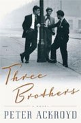 Buy *Three Brothers* by Peter Ackroyd online