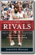 Buy *The Rivals: Chris Evert vs. Martina Navratilova Their Epic Duels and Extraordinary Friendship* online