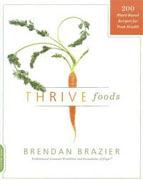 Buy *Thrive Foods: 200 Plant-Based Recipes for Peak Health* by Brendan Brazier online