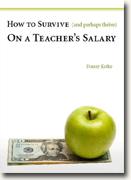 Buy *How to Survive (and Perhaps Thrive) on a Teacher's Salary* by Danny Kofke online