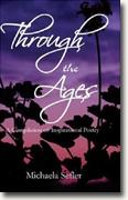 *Through the Ages: A Compilation of Inspirational Poetry* by Michaela Sefler