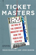 Buy *Ticket Masters: The Rise of the Concert Industry and How the Public Got Scalped* by Dean Budnick and Josh Baron online