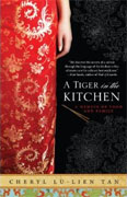 *A Tiger in the Kitchen: A Memoir of Food and Family* by Cheryl Lu-Lien Tan