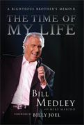 Buy *The Time of My Life: A Righteous Brother's Memoir* by Bill Medleyo nline