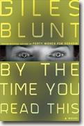*By the Time You Read This* by Giles Blunt