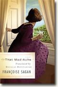 Buy *That Mad Ache: A Novel / Translator, Trader: An Essay* by Francoise Sagan and Douglas R. Hofstadter online