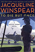 *To Die But Once: A Maisie Dobbs Novel* by Christina Lynch
