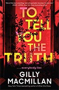 *To Tell You the Truth* by Gilly Macmillan