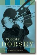Buy *Tommy Dorsey: Livin' in a Great Big Way--A Biography* online