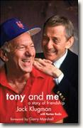 *Tony and Me: A Story of Friendship* by Jack Klugman