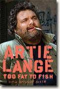 *Too Fat to Fish* by Artie Lange