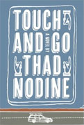 Buy *Touch and Go* by Thad Nodine online