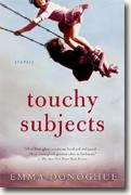 Buy *Touchy Subjects: Stories* by Emma Donoghue online
