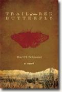 *Trail of the Red Butterfly* by Karl H. Schlesier
