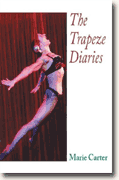 Buy *The Trapeze Diaries* by Marie Carter online