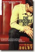 *The Sixth Form* author Tom Dolby's *The Trouble Boy*