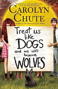 *Treat Us Like Dogs and We Will Become Wolves* by Carolyn Chute