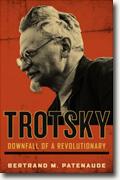 Buy *Trotsky: Downfall of a Revolutionary* by Bertrand M. Patenaude online