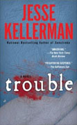 *Trouble* by Jesse Kellerman