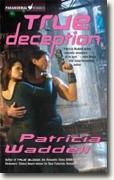 Buy *True Deception (The True Series, Book 2)* by Patricia Waddell online