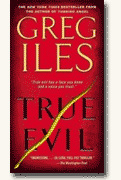 *True Evil* by Greg Iles