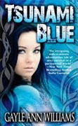 Buy *Tsunami Blue* by Gayle Ann Williams online