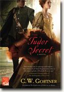 *The Tudor Secret (The Elizabeth I Spymaster Chronicles)* by C.W. Gortner