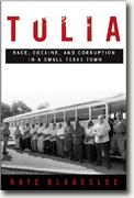 Buy *Tulia: Race, Cocaine, and Corruption in a Small Texas Town* by Nate Blakeslee online