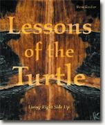 Buy *Lessons of the Turtle: Living Right Side Up