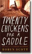 Buy *Twenty Chickens for a Saddle: The Story of an African Childhood* by Robyn Scott online