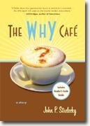 *The Why Cafe: A Story* bt John Strelecky