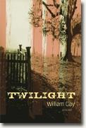 *Twilight* by William Gay