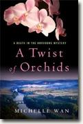 *A Twist of Orchids: A Death in the Dordogne Mystery* by Michelle Wan