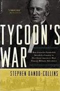 Buy *Tycoon's War: How Cornelius Vanderbilt Invaded a Country to Overthrow America's Most Famous Military Adventurer* by Stephen Dando-Collins online