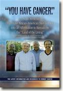 *You Have Cancer: A Death Sentence That Four African-American Men  Turned Into An Affirmation To Remain In the Land of The Living* by Ronald Bazile