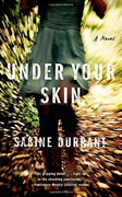 *Under Your Skin* by Sabine Durrant